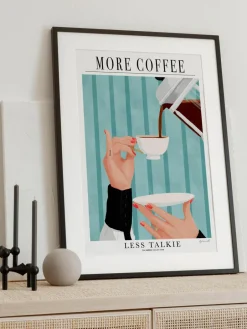Poster More Coffee - Less Talkie^Poster and Frame Clearance